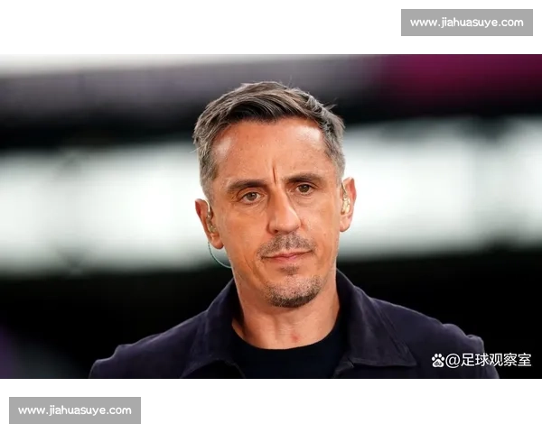 内维尔力挺阿森纳：边卫全超利物浦，廷伯最强且枪手将夺冠